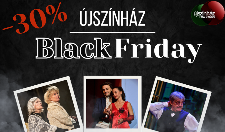 Az Új Színház Black Friday ajánlata